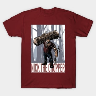 Nick the Chopper T-Shirt